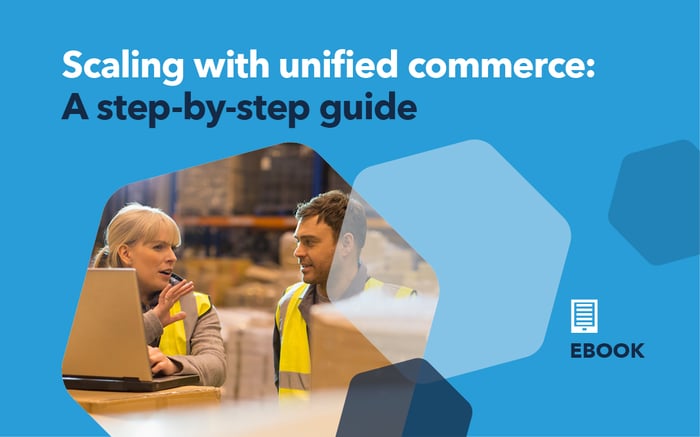 Scaling with unfied commerce: a step by step guide